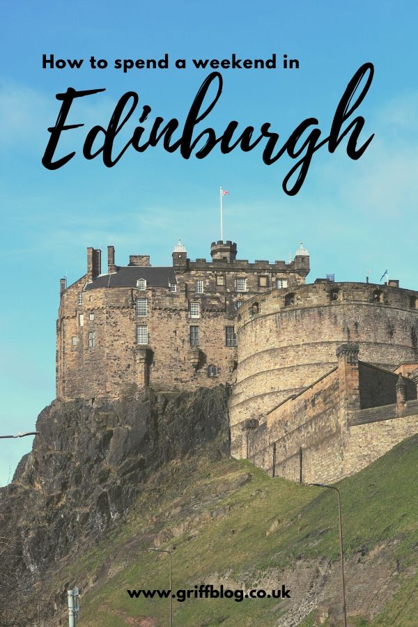 How to spend a weekend in #Edinburgh - www.griffblog.co.uk